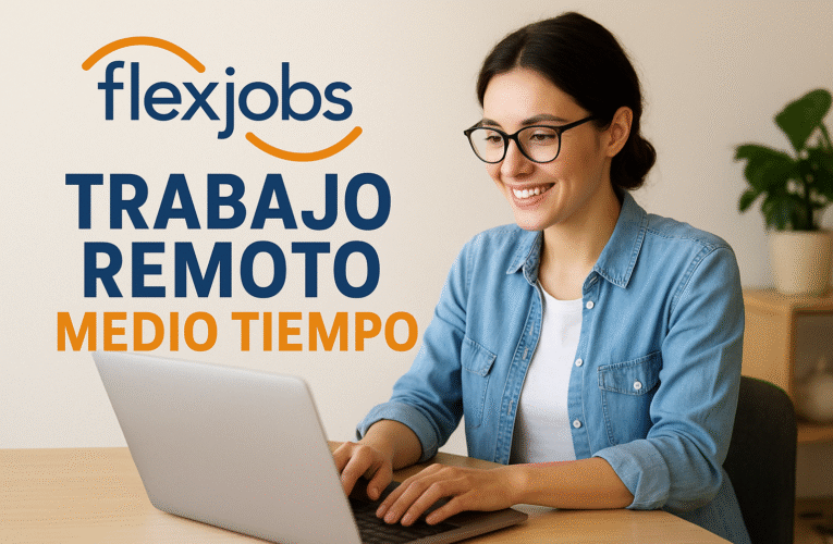 FlexJobs → Trabajos remotos y de medio tiempo verificados
