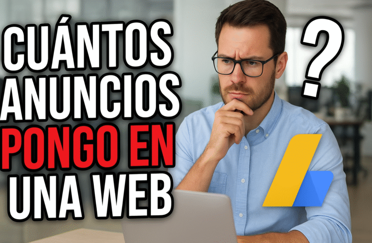 Cuantos anuncios pongo en una web para ganar más dinero