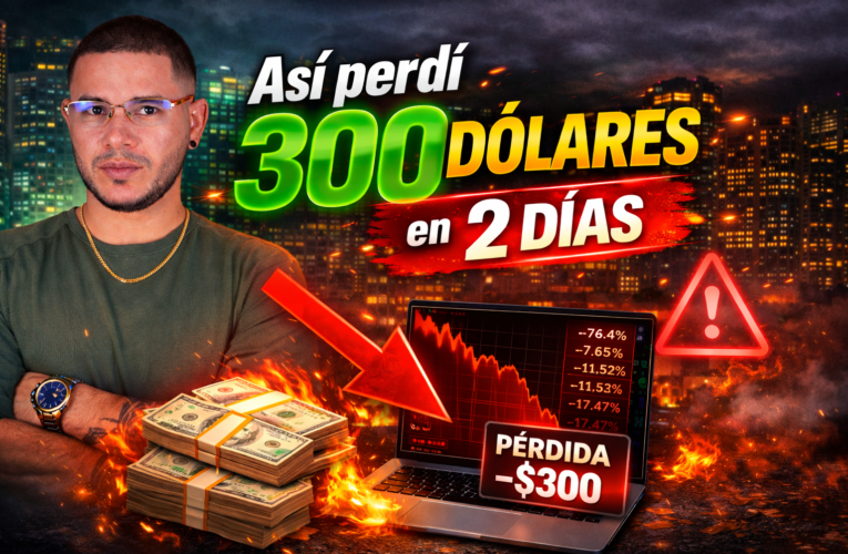 💸 Así perdí 300 dólares en menos de 2 días