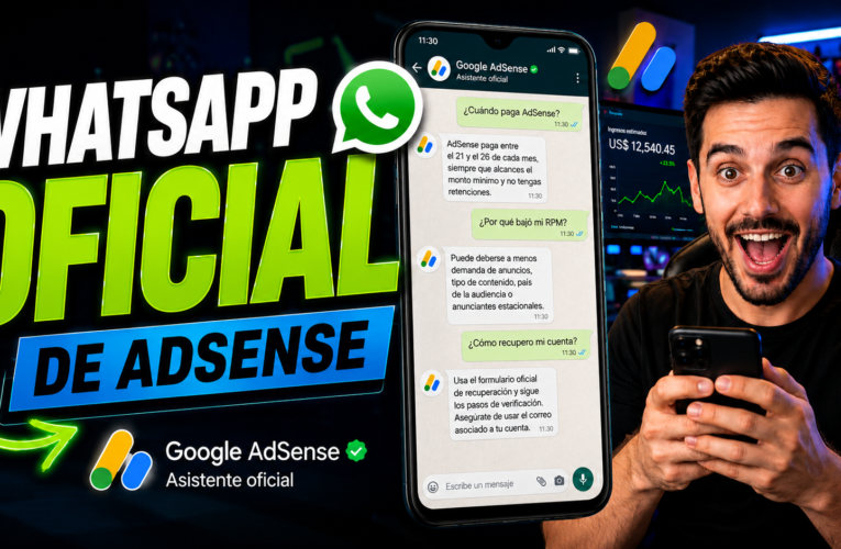 GOOGLE ADSENSE ATIENDE POR WHATSAPP 📱💬 | La nueva función que está facilitando la vida de miles de creadores de contenido